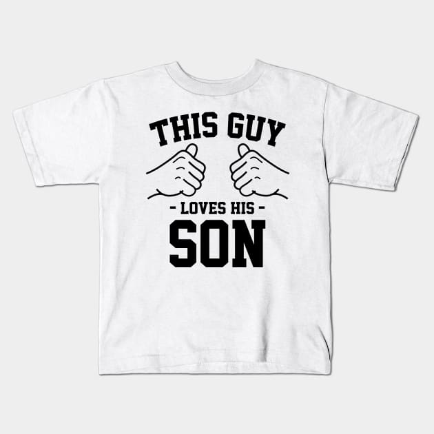 This guy loves his son Kids T-Shirt by Lazarino